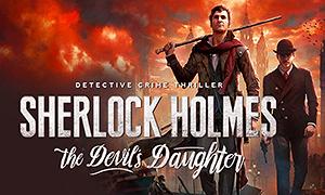 福爾摩斯：惡魔之女-Sherlock Holmes: The Devil's Daughter- Frogwares的下一部福爾摩斯遊戲，名為《惡魔的女兒》，將於2016年登錄PC，PS4，XB1平台。
 
從名字推測，本作的主線劇情中，惡魔的女兒，指的是福爾摩斯相殺一輩子的對頭--詹姆士·莫裡亞蒂教授之女：史嘉蕾·莫裡亞蒂。史嘉蕾是孤兒，反社會人格，當然還有反派大Boss必須具有的高智商。聽上去是惡魔之女的不二人選。
 
根據Fan Fiction透露的劇情，福爾摩斯宣布，莫裡亞蒂教授之死...